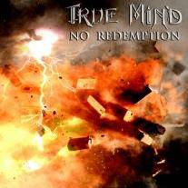 True Mind : No Redemption